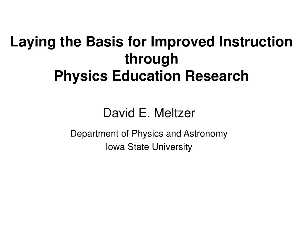 laying the basis for improved instruction through physics education research n.