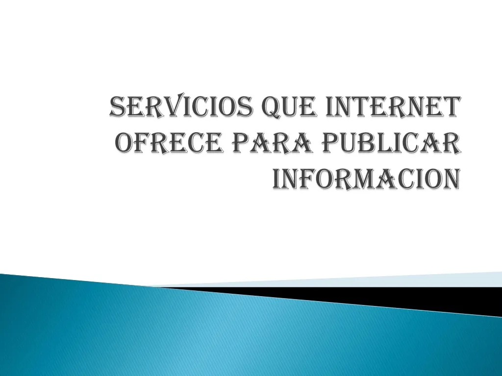 servicios que internet ofrece para publicar informacion n.