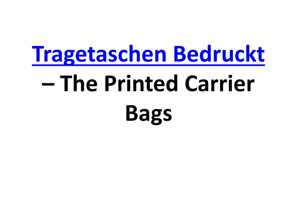 tragetaschen bedruckt the printed carrier bags n.