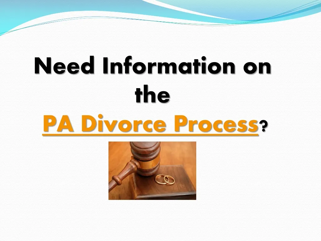 PPT - PA Divorce Process PowerPoint Presentation, Free Download - ID:491111