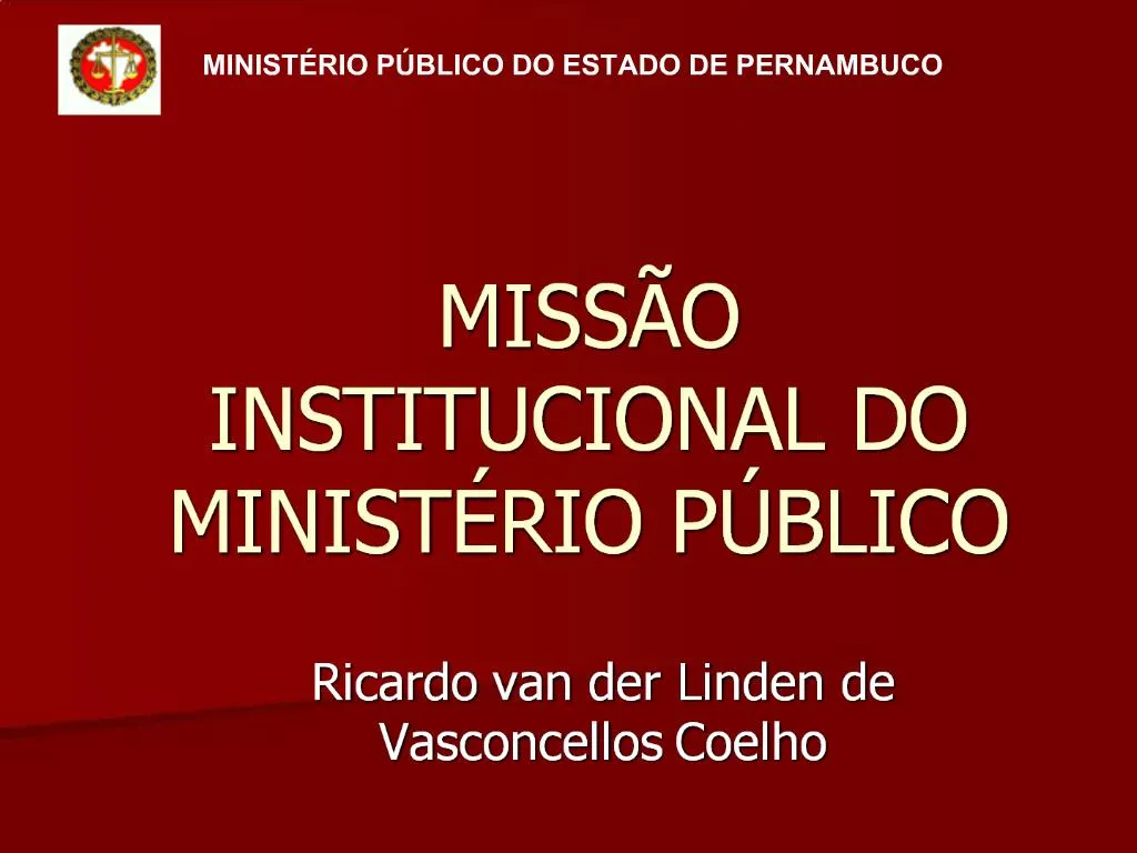 PPT - MISS O INSTITUCIONAL DO MINIST RIO P BLICO PowerPoint ...