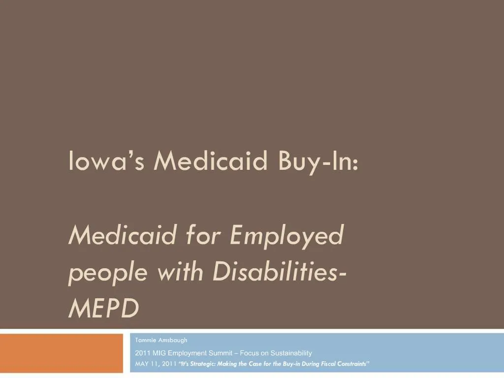 PPT Iowa s Medicaid BuyIn Medicaid for Employed people with