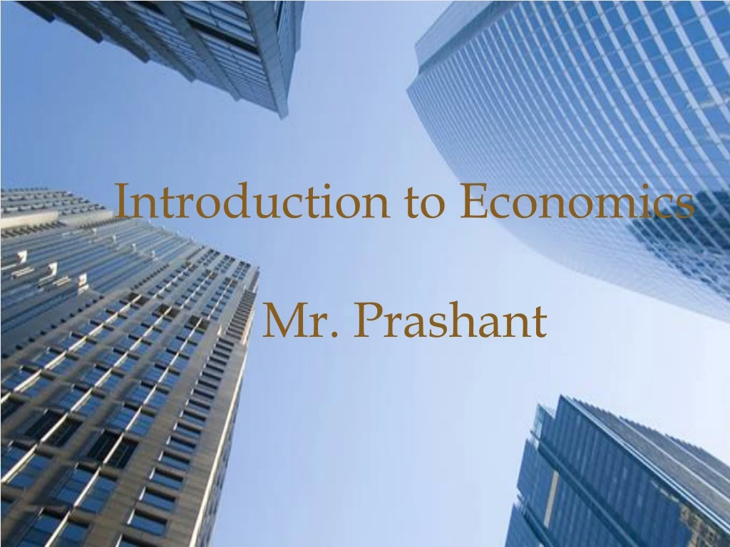 introduction to economics mr prashant n.
