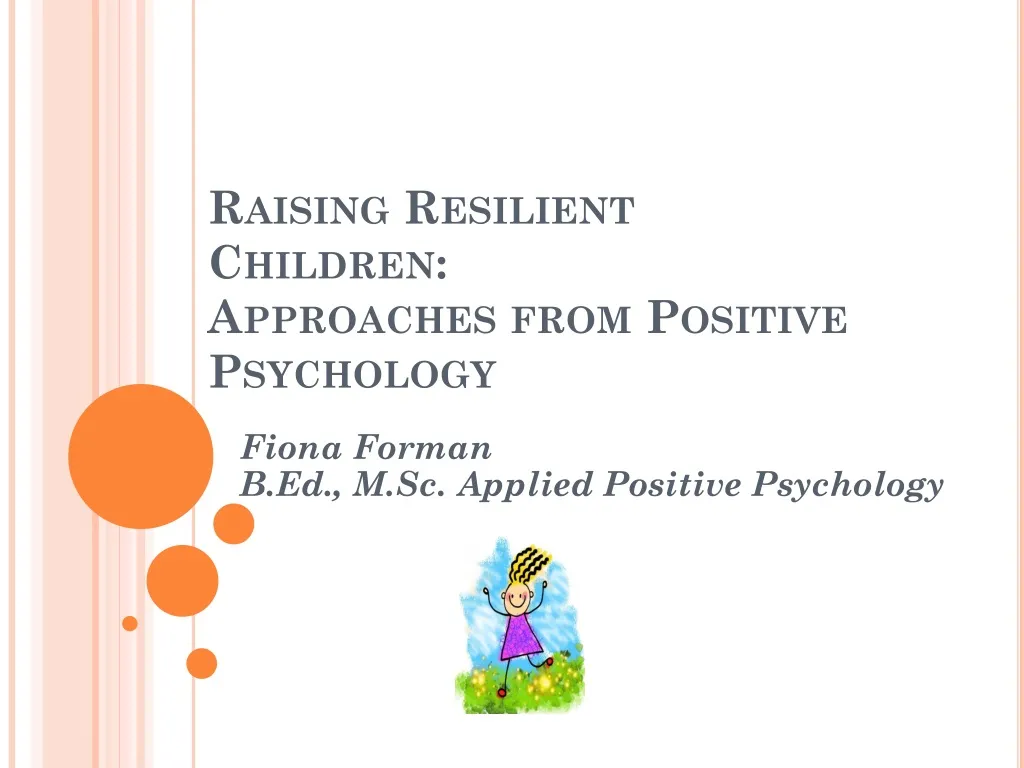 PPT - Raising Resilient Children: Approaches From Positive Psychology ...