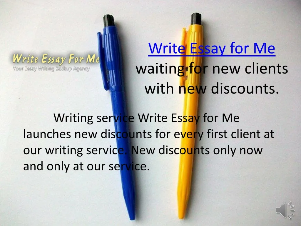 write essay for me waiting for new clients with new discounts n.