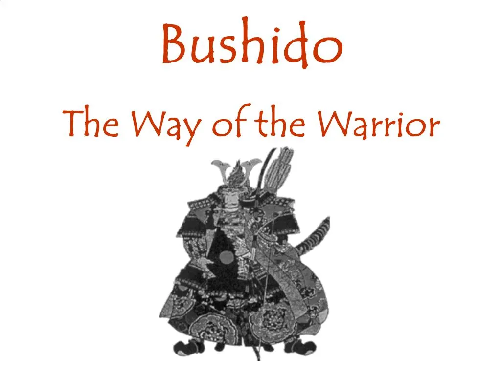 PPT - Bushido The Way of the Warrior PowerPoint Presentation, free ...