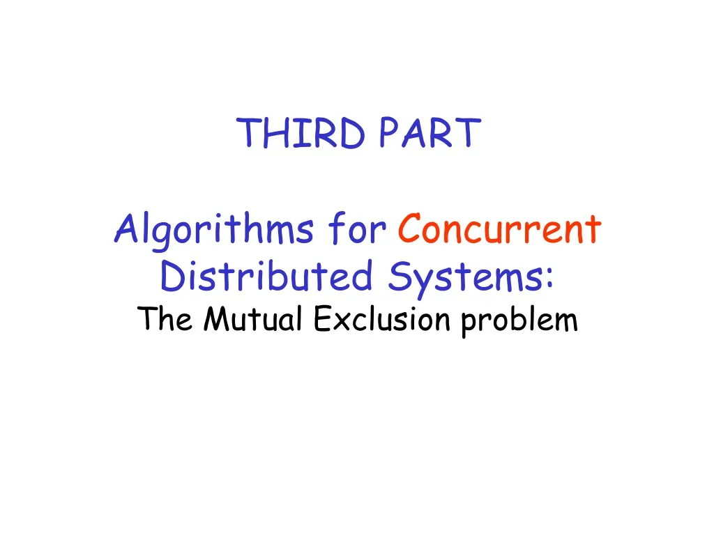third part algorithms for concurrent distributed systems the mutual exclusion problem n.