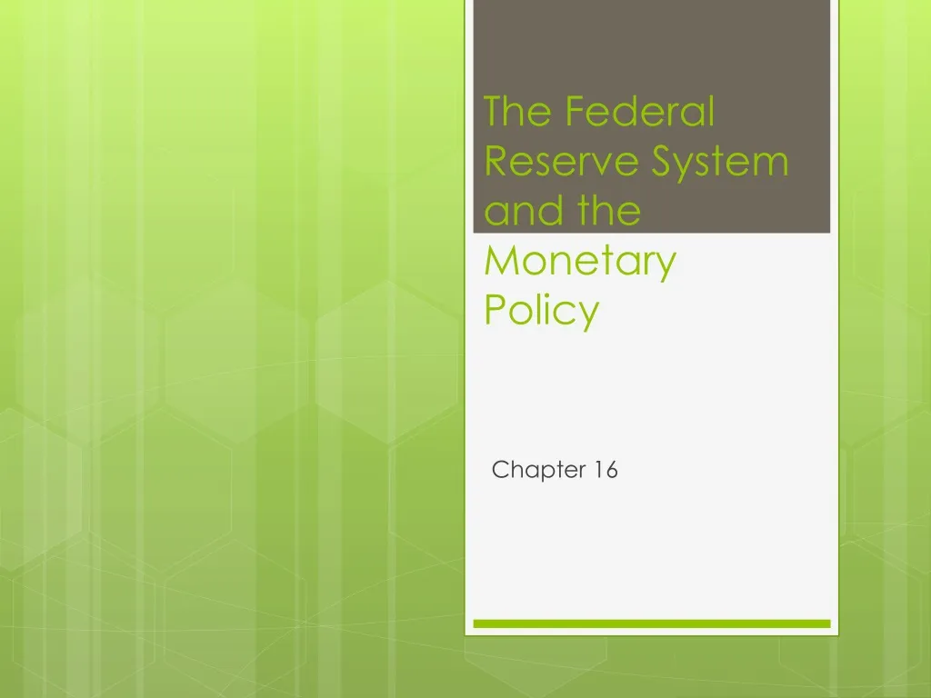 PPT - The Federal Reserve System And The Monetary Policy PowerPoint ...