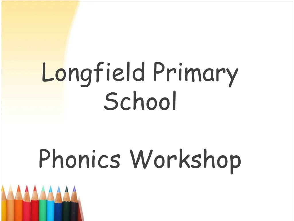 longfield primary school phonics workshop n.