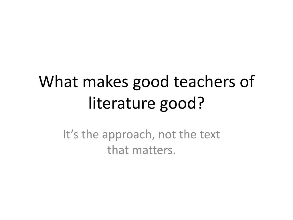 what makes good teachers of literature good n.