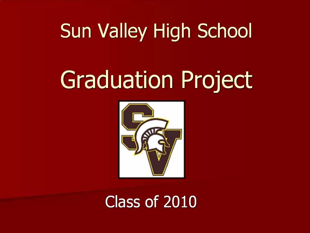 PPT Sun Valley High School Graduation Project PowerPoint Presentation