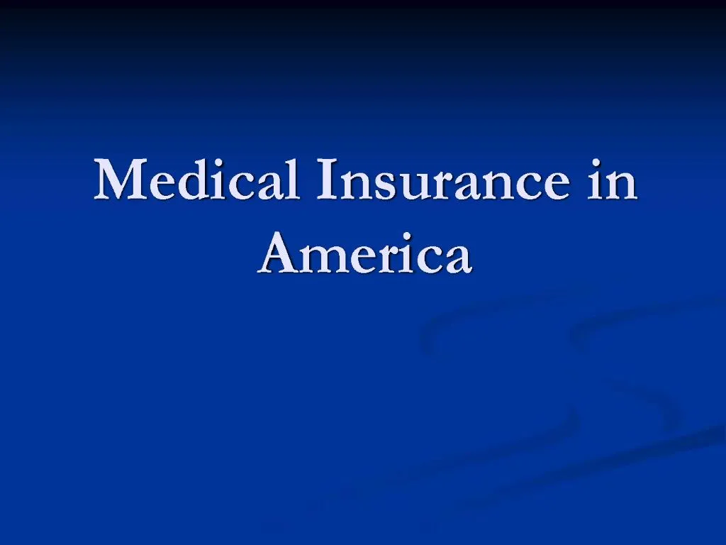 ppt-medical-insurance-in-america-powerpoint-presentation-free