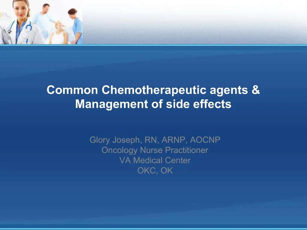 PPT Common Chemotherapeutic agents Management of side effects