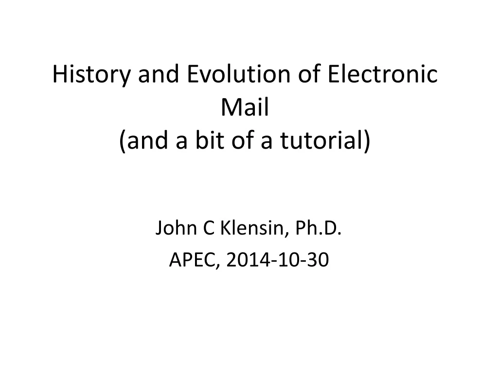 history and evolution of electronic mail and a bit of a tutorial n.