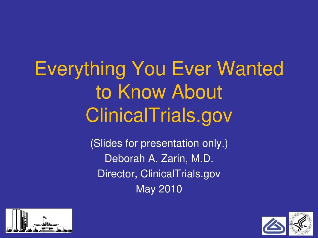 everything you ever wanted to know about clinicaltrials gov n.