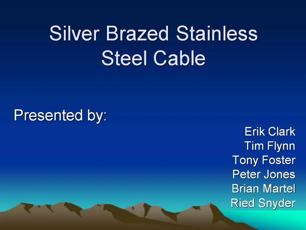 PPT Silver Brazed Stainless Steel Cable PowerPoint Presentation, free