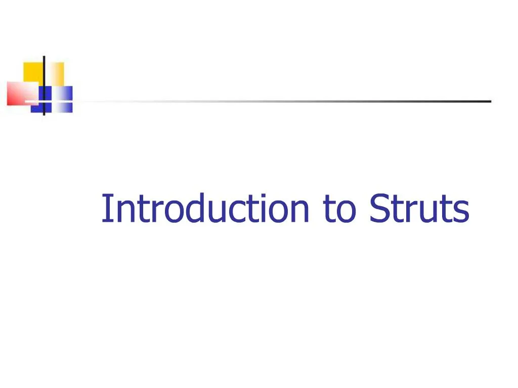 PPT - Introduction To Struts PowerPoint Presentation, Free Download ...