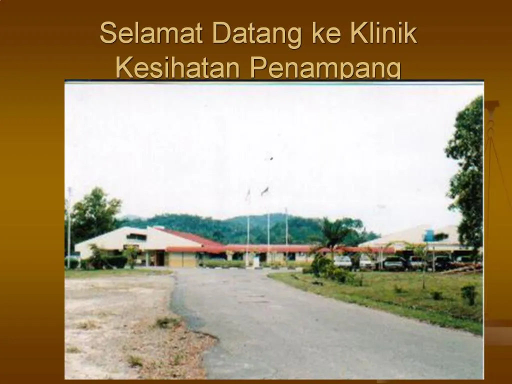 PPT - Selamat Datang ke Klinik Kesihatan Penampang PowerPoint 