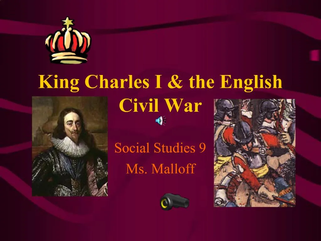 PPT - King Charles I the English Civil War PowerPoint Presentation ...