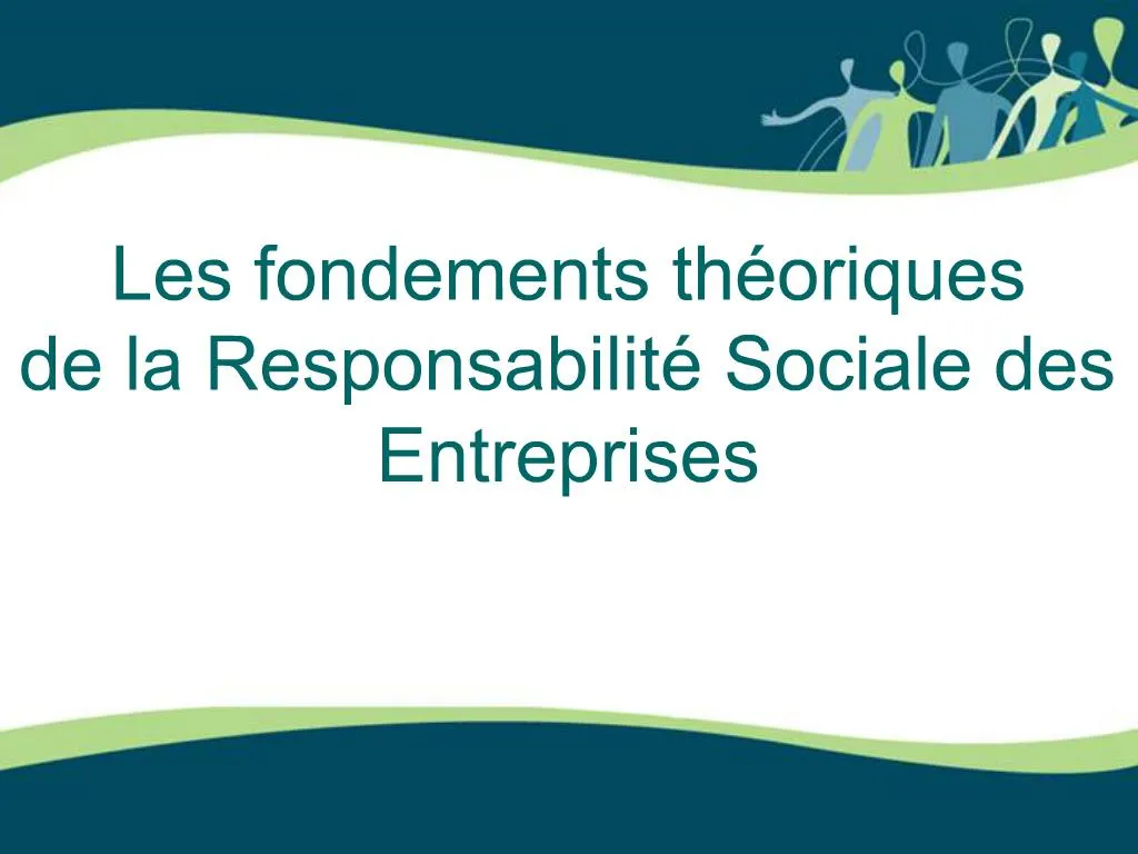 PPT - Les Fondements Th Oriques De La Responsabilit Sociale Des ...