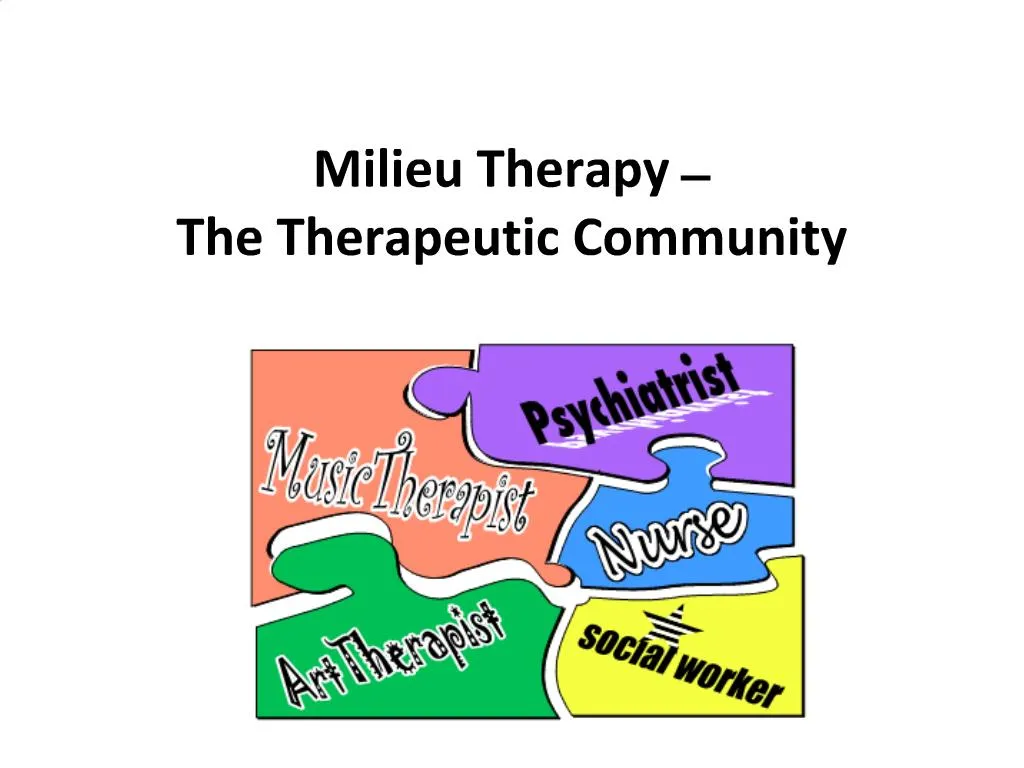 ppt-milieu-therapy-the-therapeutic-community-powerpoint-presentation