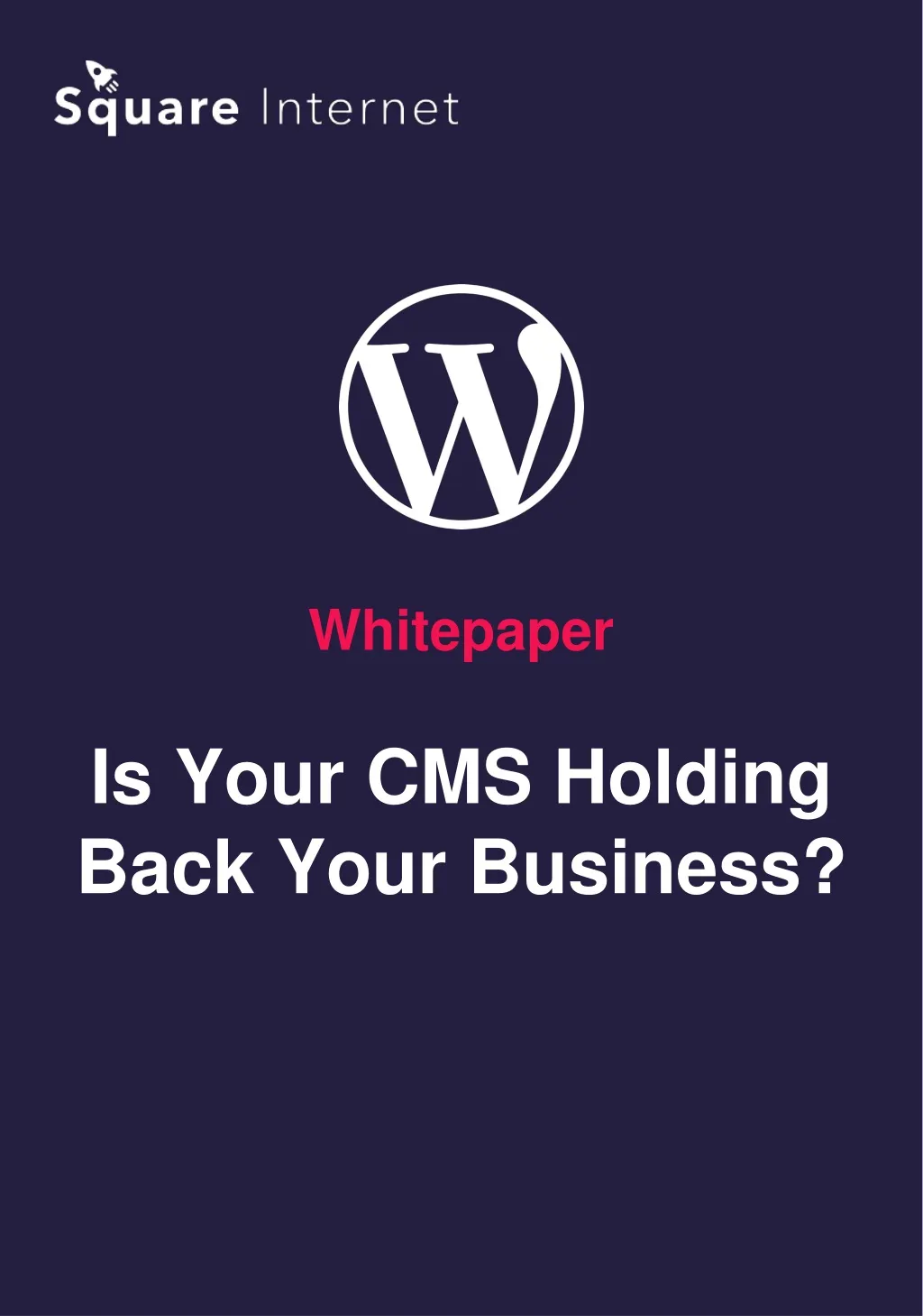 whitepaper is your cms holding back your business n.