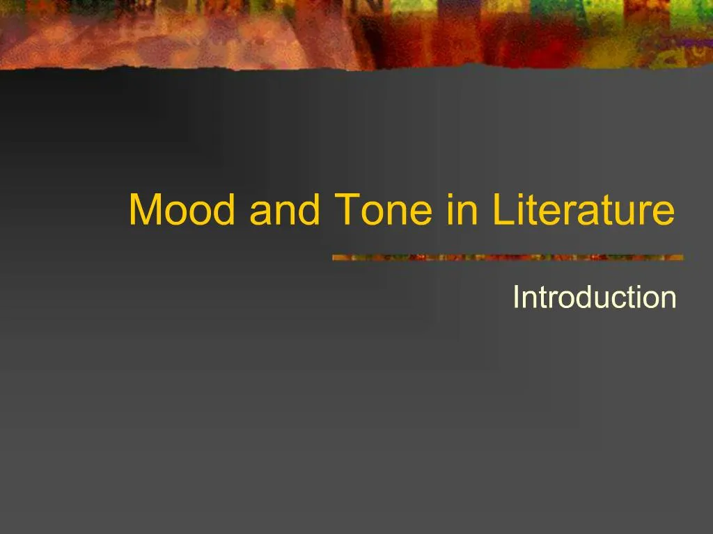 PPT - Mood And Tone In Literature PowerPoint Presentation, Free ...