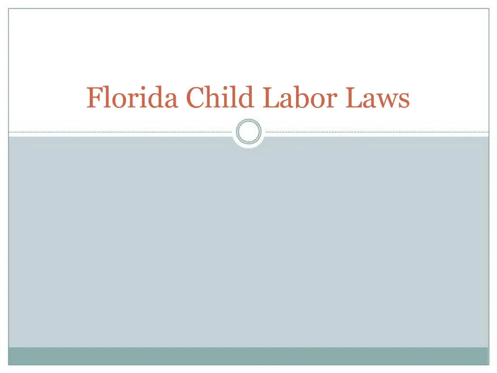 ppt-florida-child-labor-laws-powerpoint-presentation-free-download-id-548958