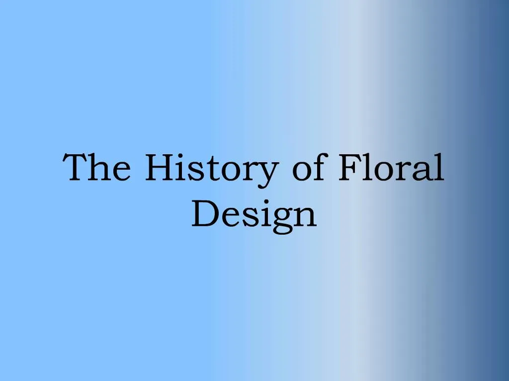 ppt-the-history-of-floral-design-powerpoint-presentation-free