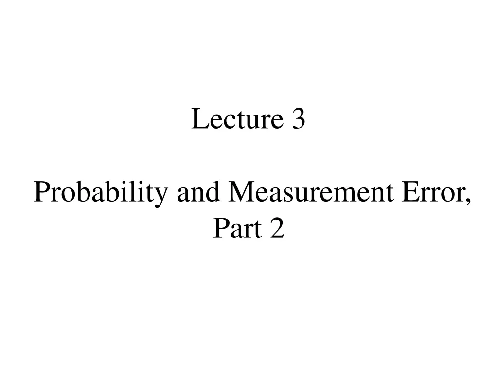 lecture 3 probability and measurement error part 2 n.