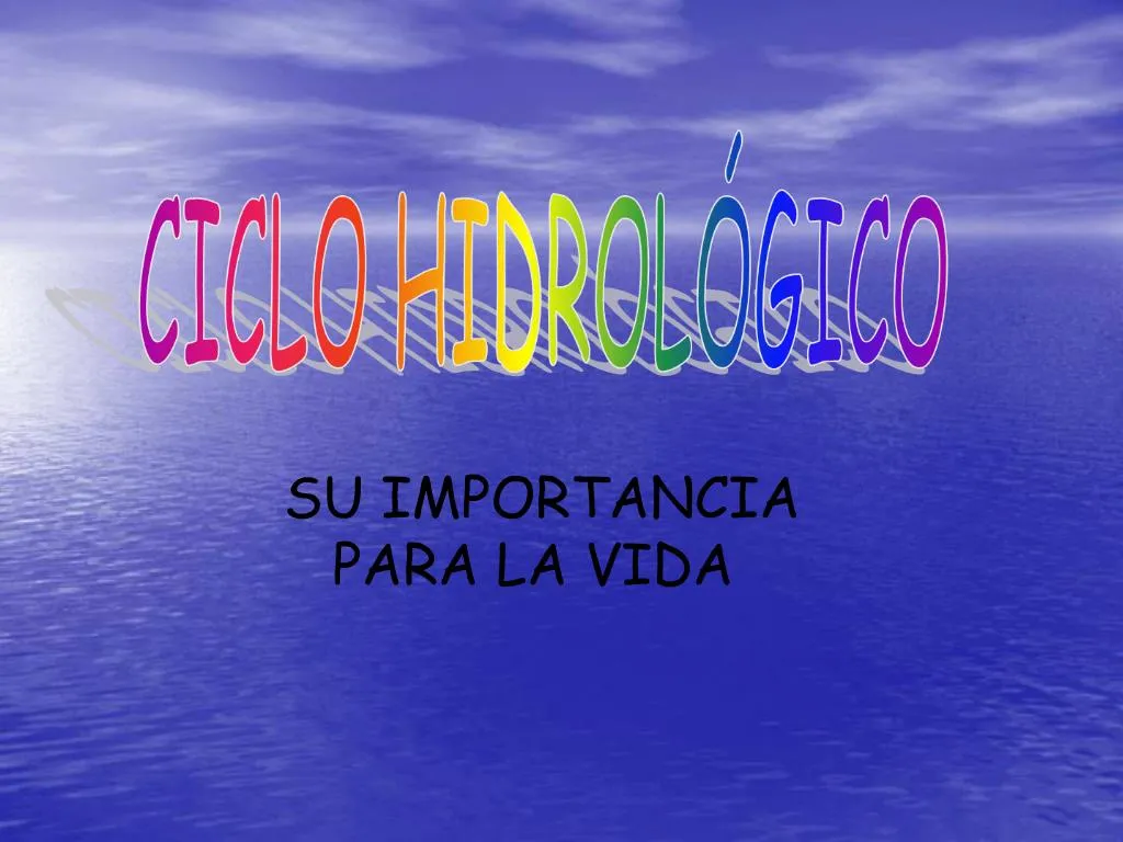 PPT - CICLO HIDROL GICO PowerPoint Presentation, Free Download - ID:556808