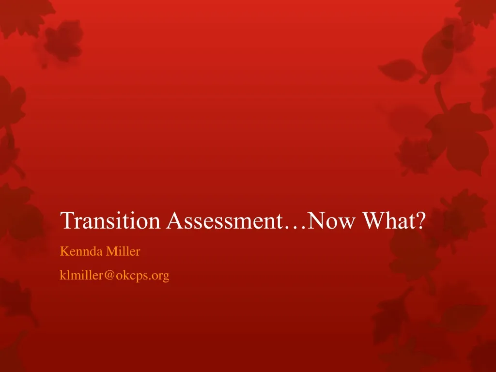 ppt-transition-assessment-now-what-powerpoint-presentation-free