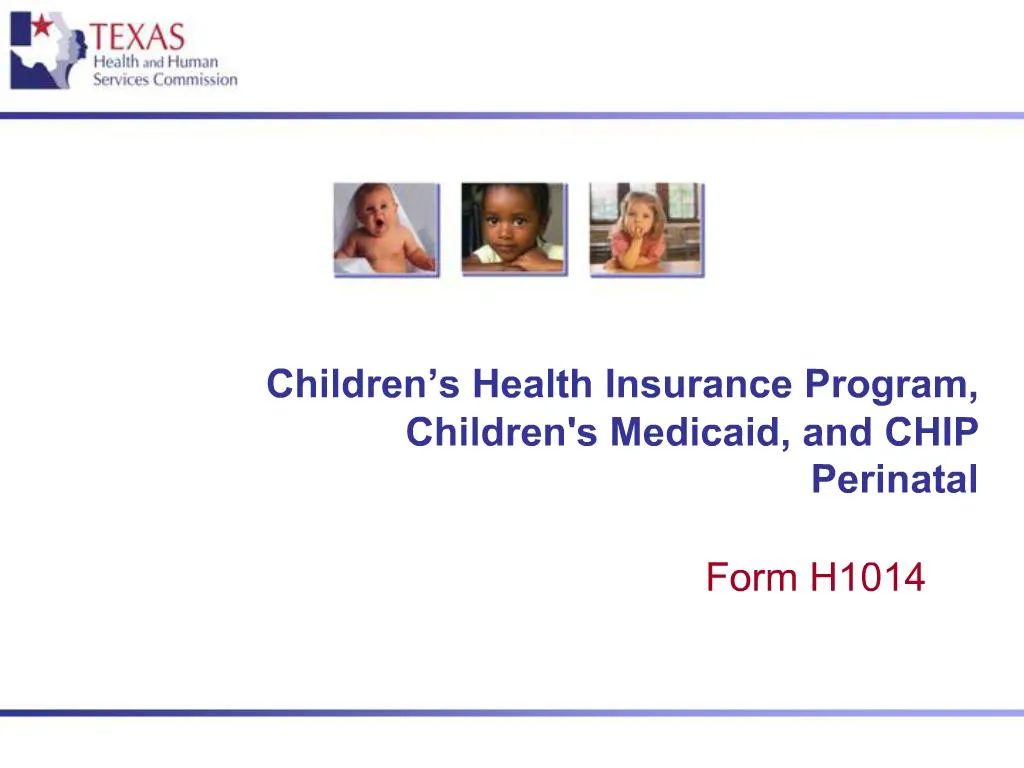 PPT - Children s Health Insurance Program, Childrens Medicaid, and CHIP ...