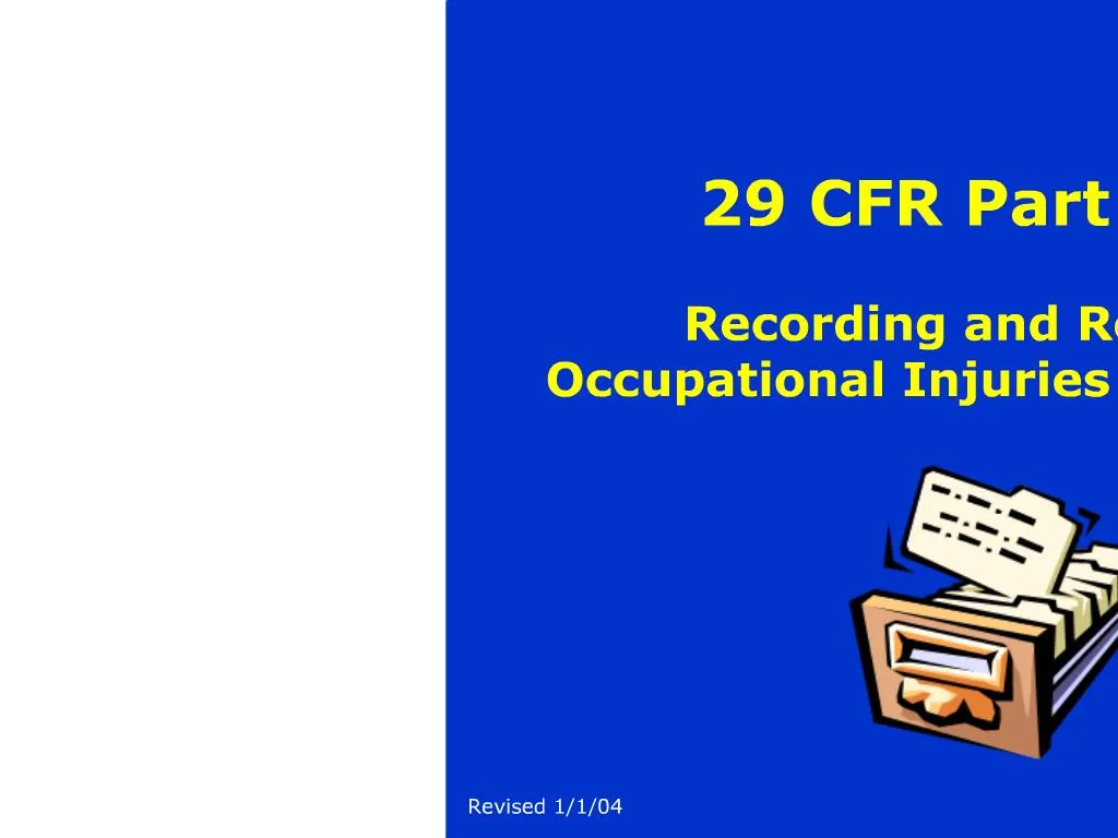 PPT - 29 CFR Part 1904 PowerPoint Presentation, Free Download - ID:564770