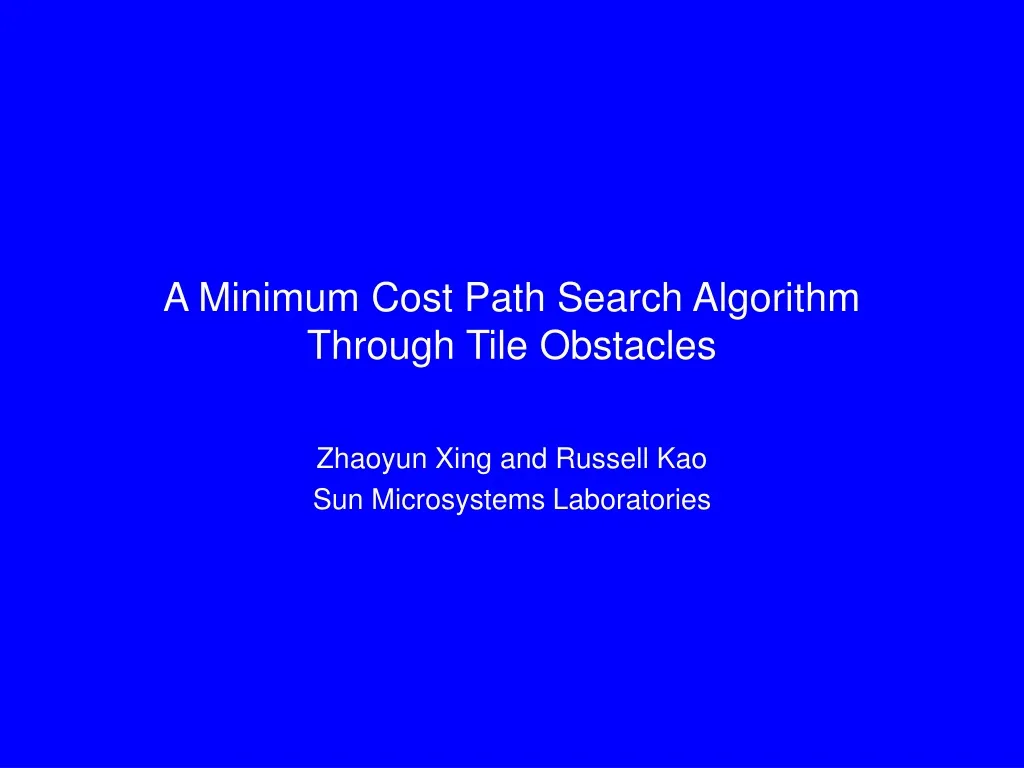 PPT - A Minimum Cost Path Search Algorithm Through Tile Obstacles ...