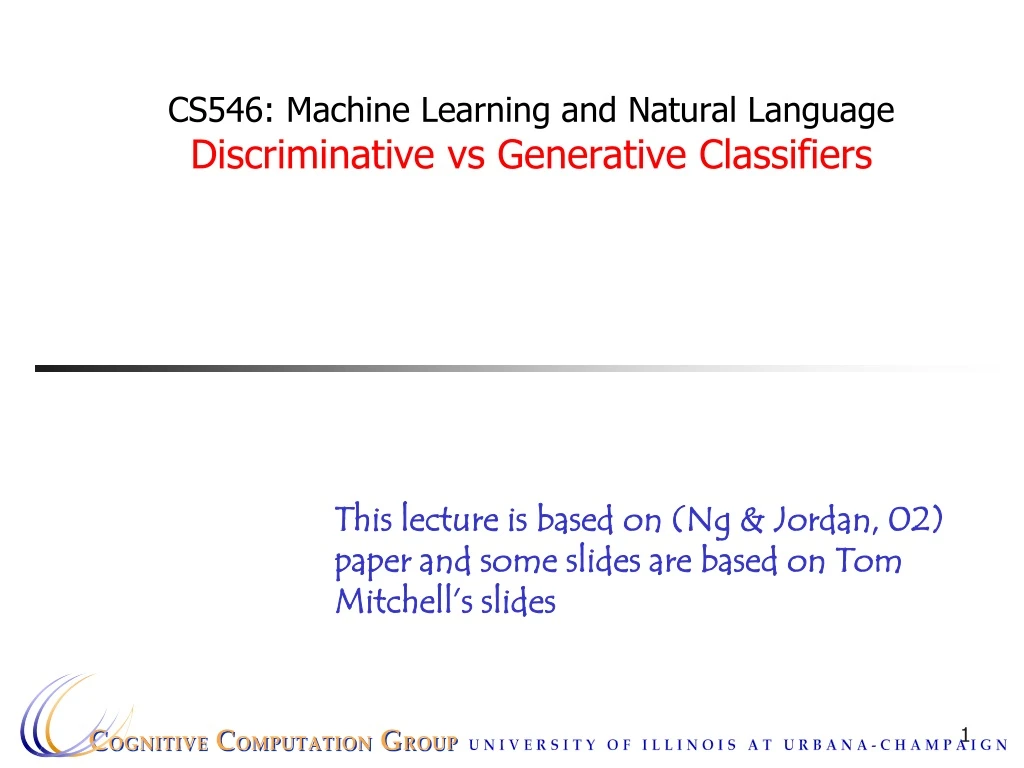cs546 machine learning and natural language discriminative vs generative classifiers n.