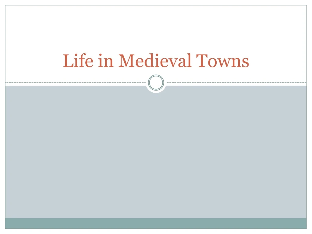 life in medieval towns n.