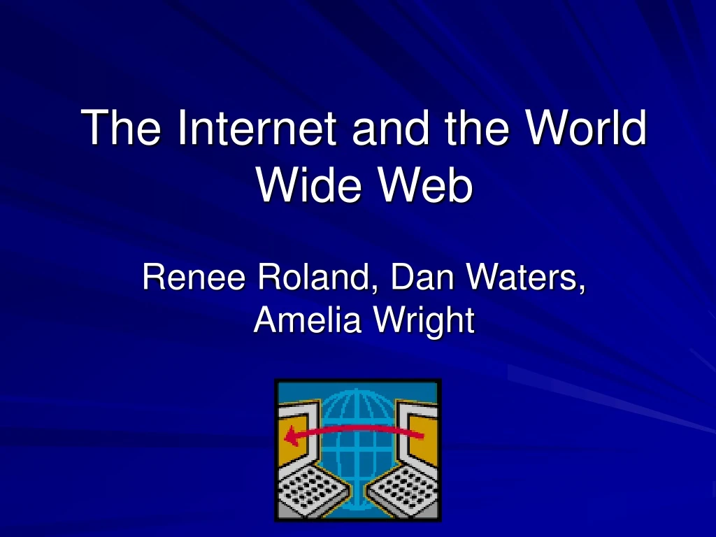 the internet and the world wide web n.