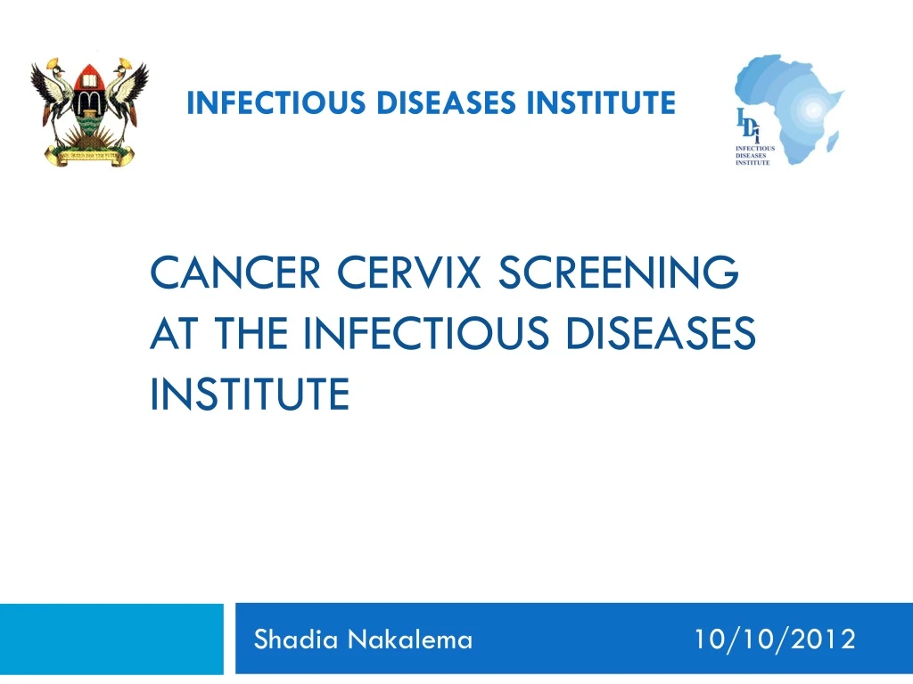 cancer cervix screening at the infectious diseases institute n.