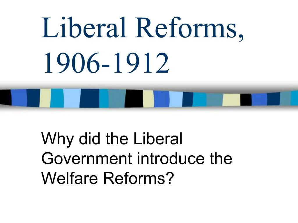 PPT - Liberal Reforms, 1906-1912 PowerPoint Presentation, free download ...