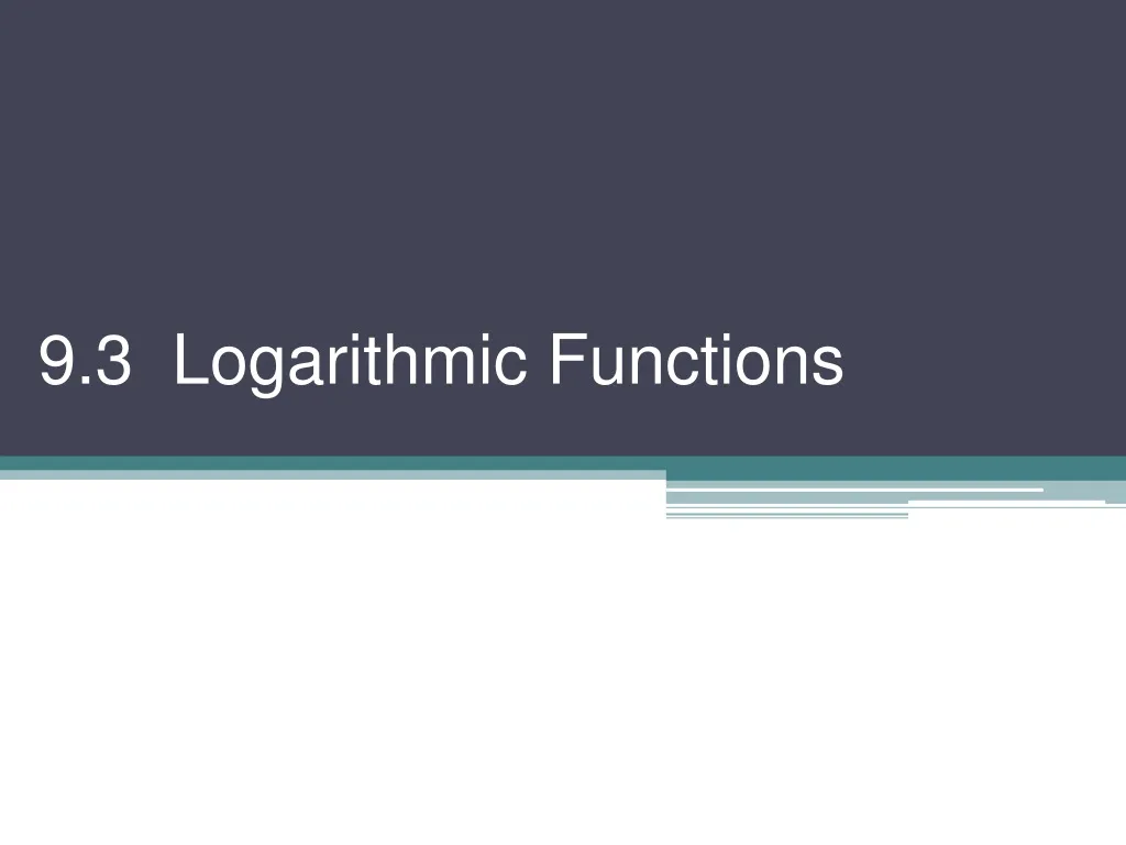 9 3 logarithmic functions n.