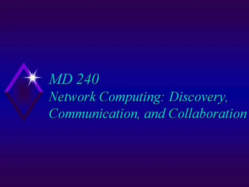 PPT - MD 240 Network Computing: Discovery, Communication, And ...