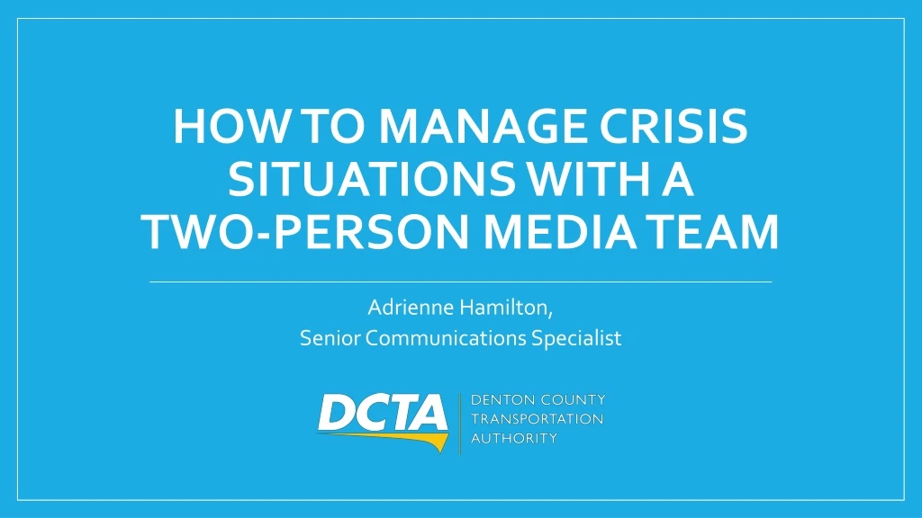how to manage crisis situations with a two person media team n.