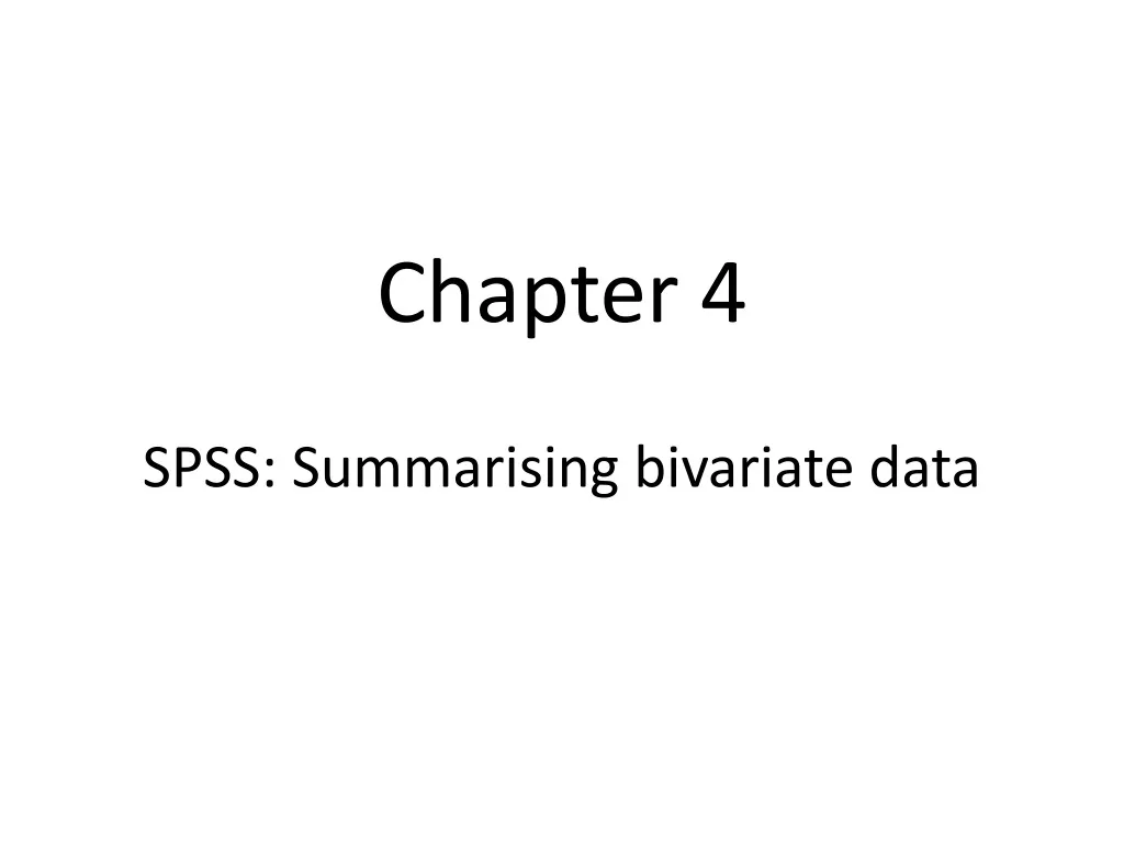 chapter 4 spss summarising bivariate data n.