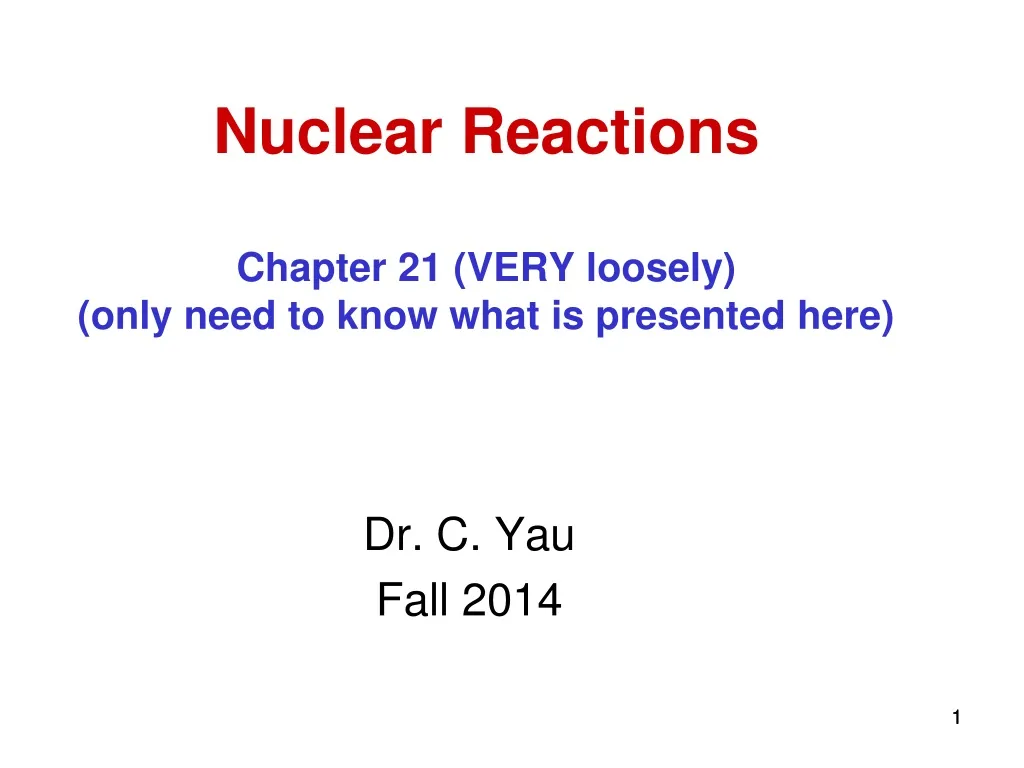 nuclear reactions chapter 21 very loosely only need to know what is presented here n.