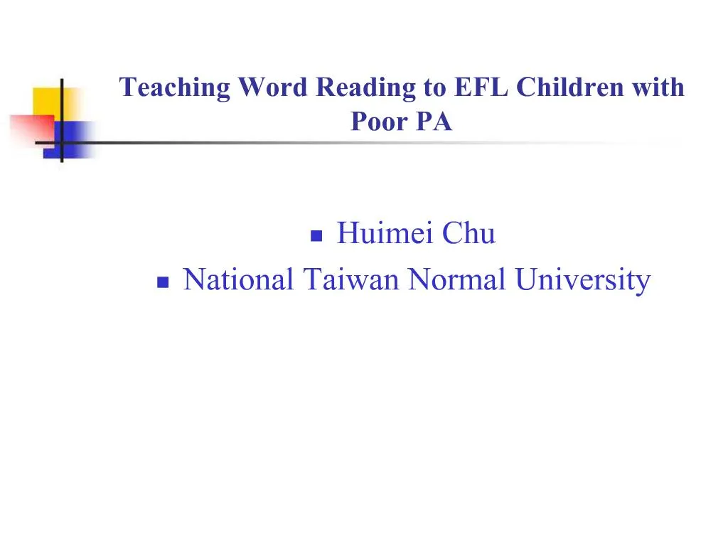 PPT Teaching Word Reading to EFL Children with Poor PA PowerPoint
