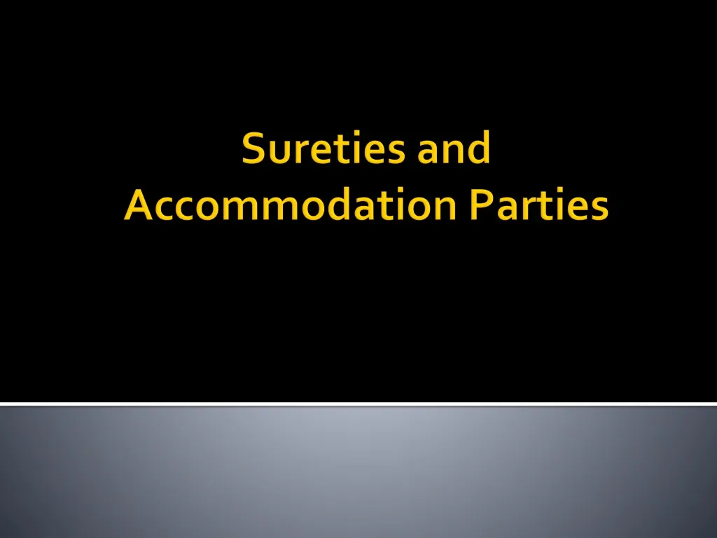 sureties and accommodation parties n.