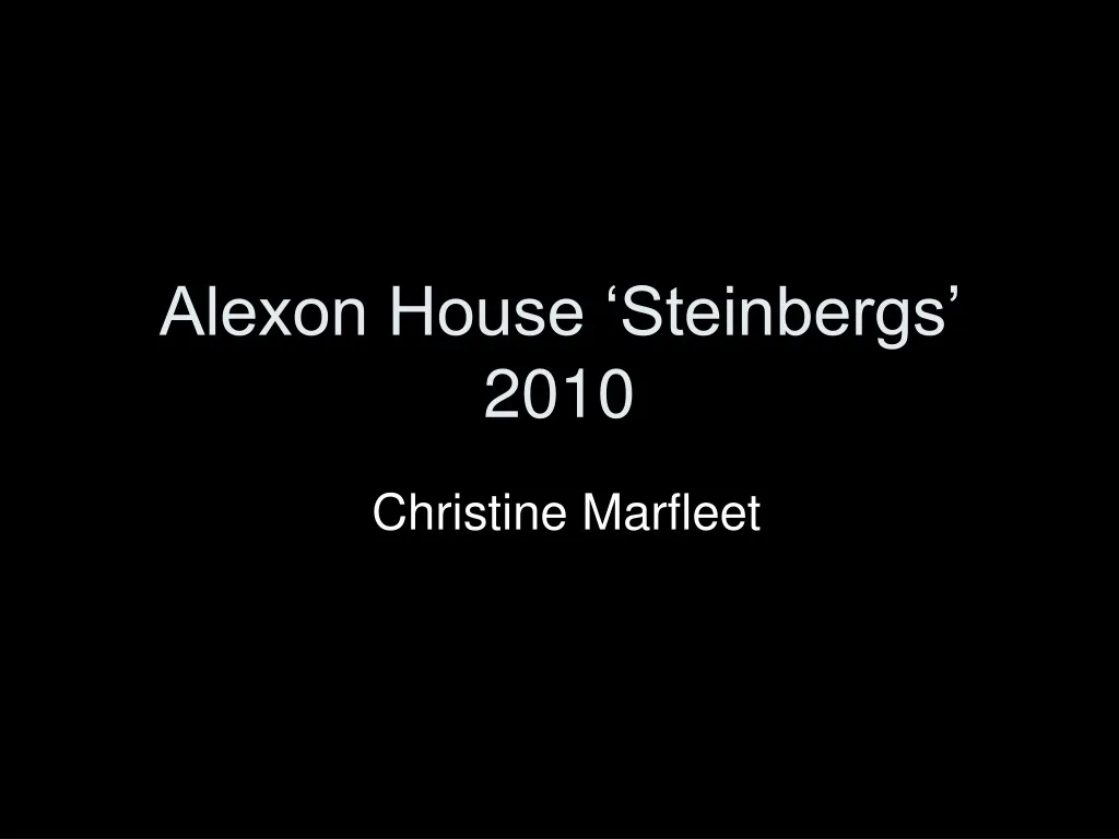 alexon house steinbergs 2010 n.