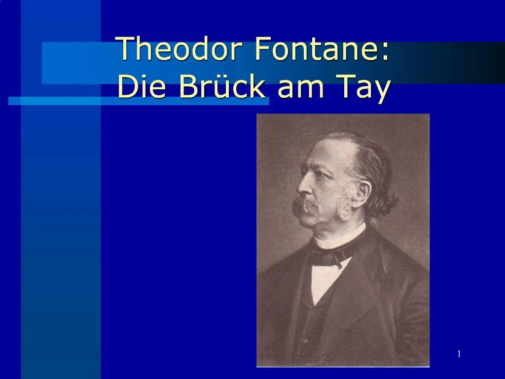 Die Brücke Am Tay Text PPT - Theodor Fontane: Die Br ck am Tay PowerPoint Presentation, free