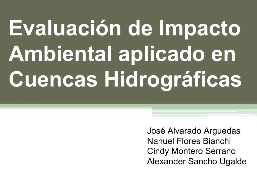 PPT - Evaluaci N De Impacto Ambiental Aplicado En Cuencas Hidrogr Ficas ...